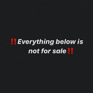 Everything below this post is not for sale anymore